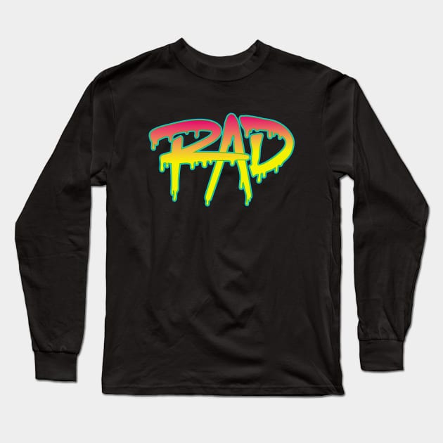 Rad Long Sleeve T-Shirt by Woah_Jonny